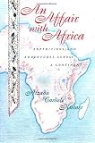 Kistner, Alzada Carlisle: An Affair with Africa : Expeditions and Adventures Across a Continent Kistner, Alzada Carlisle: An Affair with Africa : Expeditions and Adventures Across a Continent