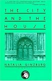 The City and the House (1559700297) by Ginzberg, Natalia Ginzberg, Natalia: The City and the House