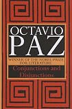 Paz, Octavio: Conjunctions and Disjunctions Paz, Octavio: Conjunctions and Disjunctions