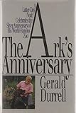 The Ark's Anniversary (1559701404) by Durrell, Gerald Durrell, Gerald: The Ark's Anniversary