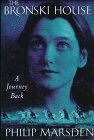 Marsden, Philip: The Bronski House: A Journey Back