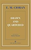 Cioran, E.M.: Drawn and Quartered
