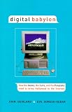Geirland, John: Digital Babylon: How the Geeks, the Suits and the Ponytails Fought to Bring Hollywood to the Internet