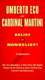 Eco, Umberto: Belief or Nonbelief?: A Confrontation Eco, Umberto: Belief or Nonbelief?: A Confrontation
