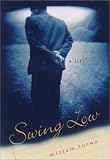 Toews, Miriam: Swing Low: A Life
