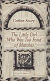 Fischman, Sheila: The Little Girl Who Was Too Fond of Matches