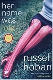 Hoban, Russell: Her Name Was Lola Hoban, Russell: Her Name Was Lola