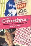 Southern, Nile: The Candy Men: The Rollicking Life and Times of the Notorious Novel Candy Southern, Nile: The Candy Men: The Rollicking Life and Times of the Notorious Novel Candy