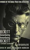 Knowlson, James: Beckett Remembering / Remembering Beckett: A Centenary Celebration Knowlson, James: Beckett Remembering / Remembering Beckett: A Centenary Celebration