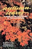 Lanner, Ronald M.: Autumn Leaves: A Guide to the Fall Colors of the Northwoods Lanner, Ronald M.: Autumn Leaves: A Guide to the Fall Colors of the Northwoods