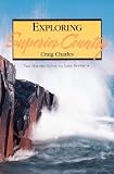 Charles, Craig: Exploring Superior Country: The Nature Guide to Lake Superior Charles, Craig: Exploring Superior Country: The Nature Guide to Lake Superior