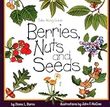 Burns, Diane L.: Berries, Nuts, and Seeds Burns, Diane L.: Berries, Nuts, and Seeds