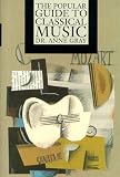 Gray, Anne: The Popular Guide to Classical Music Gray, Anne: The Popular Guide to Classical Music