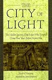 D'Ancona, Jacob: The City of Light : The Hidden Journal of the Man Who Entered China Four Years Before Marco Polo D'Ancona, Jacob: The City of Light : The Hidden Journal of the Man Who Entered China Four Years Before Marco Polo
