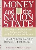 Timberlake, Richard H.: Money and the Nation State: The Financial Revolution, Government and the World Monetary System