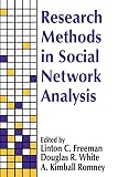 White, Douglas R.: Research Methods in Social Network Analysis