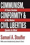 Stouffer, Samuel A.: Communism, Conformity, and Civil Liberties: A Cross-Section of the Nation Speaks Its Mind