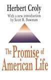 Croly, Herbert David: The Promise of American Life