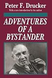 Drucker, Peter F.: Adventures of a Bystander
