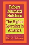 Hutchins, Robert Maynard: The Higher Learning in America