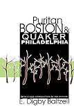 Baltzell, E. Digby: Puritan Boston and Quaker Philadelphia