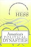 Hess, Stephen: America's Political Dynasties
