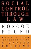 Pound, Roscoe: Social Control Through Law