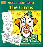 Legendre, Philippe: Kids Can Draw The Circus Legendre, Philippe: Kids Can Draw The Circus