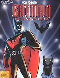 Foster, Walter: Batman Beyond Foster, Walter: Batman Beyond