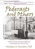 Peniston, William A.: Pederasts and Others: Urban Culture and Sexual Identity in Nineteenth Century Paris