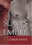 Travis, Aaron: Slaves of the Empire