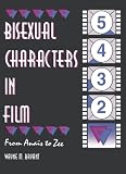 Bryant, Wayne M.: Bisexual Characters in Film: From Anais to Zee