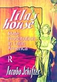 Schifter, Jacobo: Lila's House: Male Prostitution in Latin America