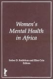 Rothblum, Esther D.: Women's Mental Health in Africa Rothblum, Esther D.: Women's Mental Health in Africa