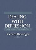Dayringer, Richard: Dealing With Depression: Five Pastoral Interventions Dayringer, Richard: Dealing With Depression: Five Pastoral Interventions