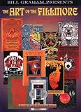 Graham, Bill: The Art Of The Fillmore: 1966-1971 Graham, Bill: The Art Of The Fillmore: 1966-1971