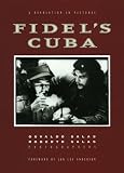 Salas, Osvaldo: Fidel's Cuba : A Revolution in Pictures