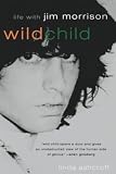 Ashcroft, Linda: Wild Child: Life With Jim Morrison Ashcroft, Linda: Wild Child: Life With Jim Morrison