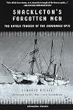 Bickel, Lennard: Shackleton's Forgotten Men: The Untold Tragedy of the Endurance Epic Bickel, Lennard: Shackleton's Forgotten Men: The Untold Tragedy of the Endurance Epic