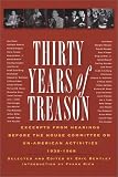 Bentley, Eric: Thirty Years of Treason: Excerpts from Hearings Before the House Committee on Un-American Activities, 1938-1968