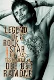 Ramone, Dee Dee: Legend of a Rock Star: A Memoir