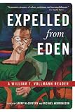 Vollmann, William T.: Expelled from Eden Vollmann, William T.: Expelled from Eden