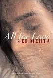 Mehta, Ved: All for Love
