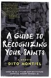 Montiel, Dito: A Guide to Recognizing Your Saints: A Memoir