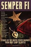 Willis, Clint: Semper Fi: Stories of the United States Marines from Boot Camp to Battle