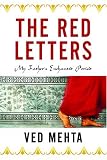Mehta, Ved: The Red Letters: My Father's Enchanted Period