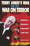 Jones, Terry: Terry Jones's War On The War On Terror