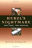 Rodgers, Peter: Herzl's Nightmare: One Land, Two Peoples Rodgers, Peter: Herzl's Nightmare: One Land, Two Peoples
