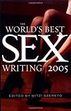 Szereto, Mitzi: The World's Best Sex Writing 2005 Szereto, Mitzi: The World's Best Sex Writing 2005
