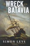 Leys, Simon: The Wreck of the Batavia Leys, Simon: The Wreck of the Batavia
